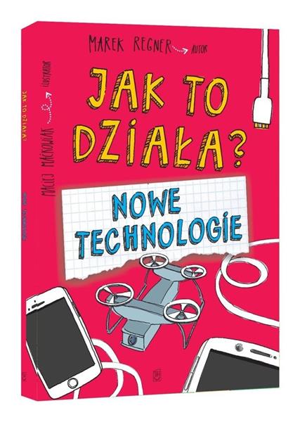 JAK TO DZIAŁA? NOWE TECHNOLOGIE