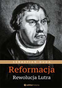 REFORMACJA REWOLUCJA LUTRA