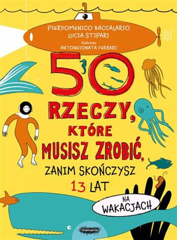 50 rzeczy, które musisz zrobić, zanim skończysz 13