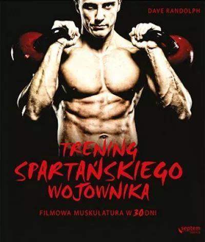 Trening spartańskiego wojownika. Filmowa muskulatu