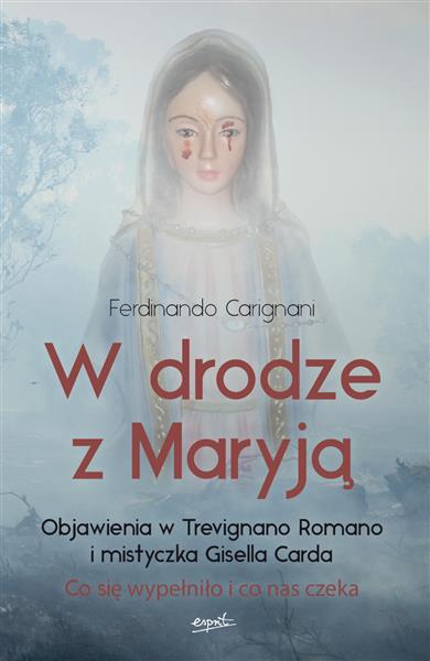 W DRODZE Z MARYJĄ. OBJAWIENIA W TREVIGNANO ROMANO