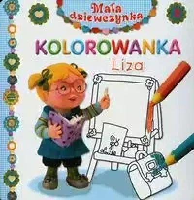 MAŁA DZIEWCZYNKA. LIZA. KOLOROWANKA
