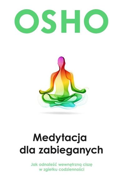MEDYTACJA DLA ZABIEGANYCH
