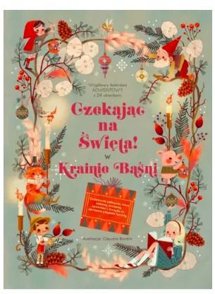 CZEKAJĄC NA ŚWIĘTA W KRAINIE BAŚNI. KALENDARZ ADWE