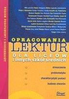 Opracowania lektur dla liceów i innych szkół...