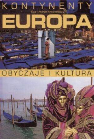 Kontynenty. Obyczaje i kultura. Europa - Andrzej K