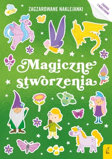 ZACZAROWANE NAKLEJANKI. MAGICZNE STWORZENIA