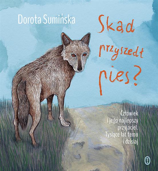 SKĄD PRZYSZEDŁ PIES?