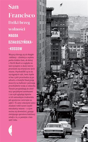 SAN FRANCISCO. DZIKI BRZEG WOLNOŚCI