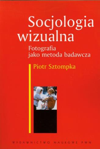 Socjologia wizualna Fotografia jako metoda