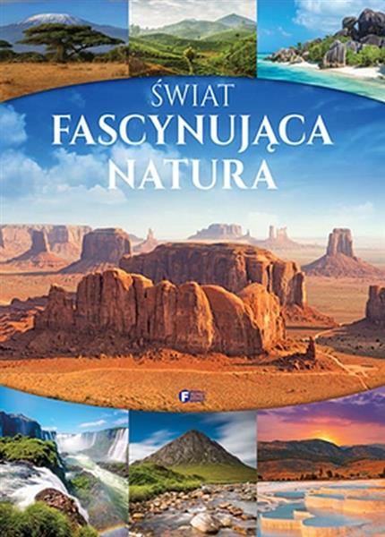 ŚWIAT. FASCYNUJĄCA NATURA