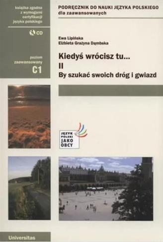 Kiedyś wrócisz tu..., II. By szukać swoich dróg i