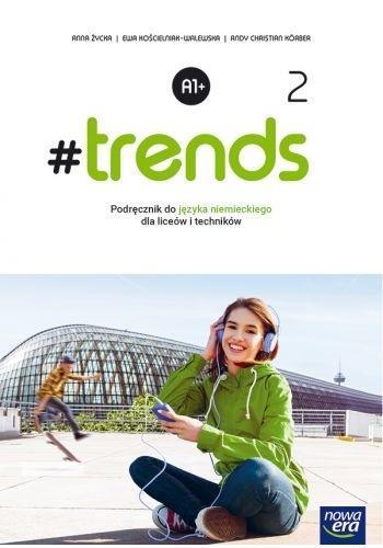 #TRENDS 2. JĘZYK NIEMIECKI. POZIOM A1+. PODRĘCZNIK