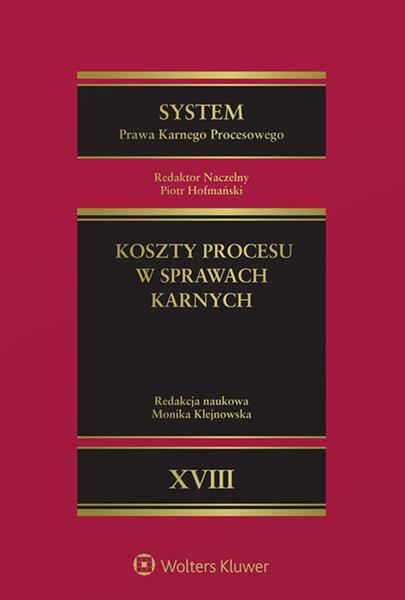 SPKP. TOM 18 KOSZTY PROCESU W SPRAWACH KARNYCH