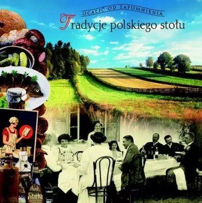 TRADYCJE POLSKIEGO STOŁUTRADYCJE POLSKIEGO STOŁU