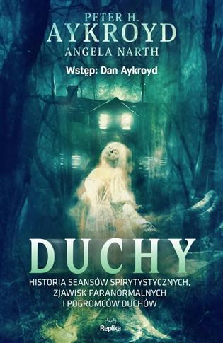 Duchy. Historia seansów spirytystycznych, zjawisk