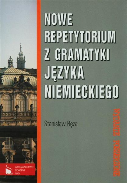 NOWE REPETYTORIUM Z GRAMATYKI JĘZYKA NIEMIECKIEGO