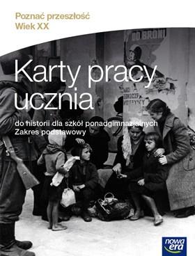 POZNAĆ PRZESZŁOŚĆ. WIEK XX. KARTY PRACY UCZNIA DO