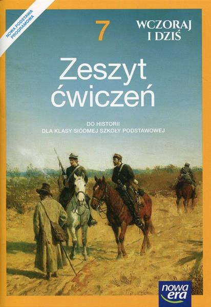 WCZORAJ I DZIŚ. ZESZYT ĆWICZEŃ DO HISTORII DLA KLA