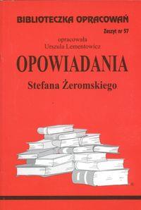 OPOWIADANIA STEFANA ŻEROMSKIEGO ZESZYT 57