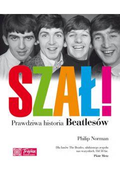 Szał! Prawdziwa historia Beatlesów