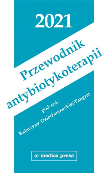 PRZEWODNIK ANTYBIOTYKOTERAPII 2021