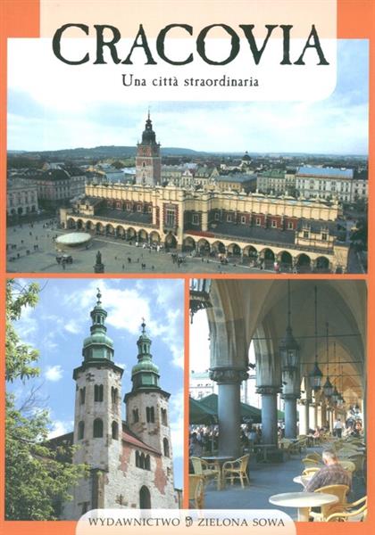 CRACOVIA. UNA CITTA STRAORDINARIA