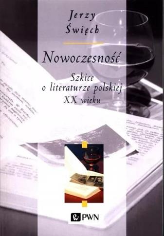 Nowoczesność. Szkice o literaturze polskiej XX w