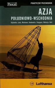 AZJA POŁUDNIOWO-WSCHODNIA PRAKTYCZNY PRZEWODNIK. T