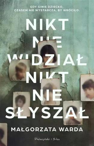 NIKT NIE WIDZIAŁ, NIKT NIE SŁYSZAŁ