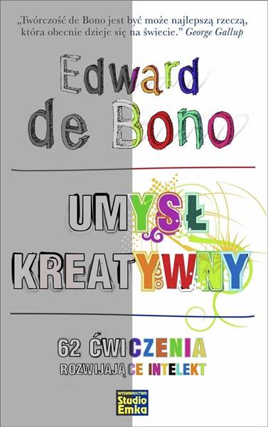 UMYSŁ KREATYWNY. 62 ĆWICZENIA ROZWIJAJĄCE INTELEKT