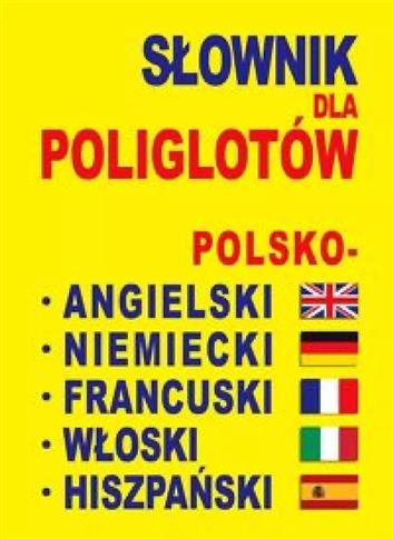 Słownik dla poliglotów polsko-angielski-niemiecki-