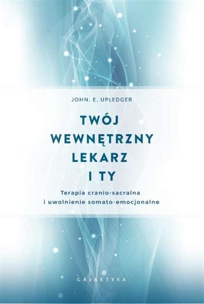 TWÓJ WEWNĘTRZNY LEKARZ I TY