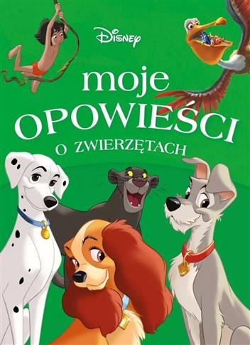 Disney. Moje opowieści o zwierzętach