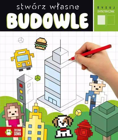 RYSUJ SYMETRYCZNIE. STWÓRZ WŁASNE BUDOWLE