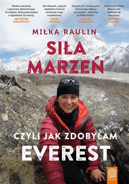 SIŁA MARZEŃ, CZYLI JAK ZDOBYŁAM EVEREST