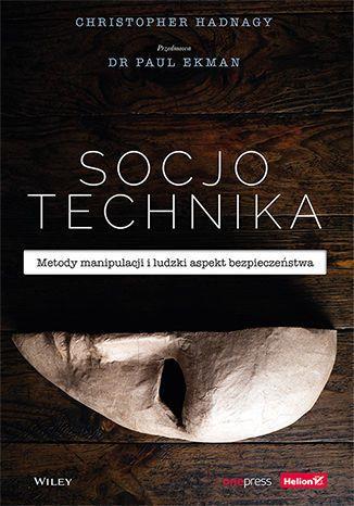 SOCJOTECHNIKA. METODY MANIPULACJI I LUDZKI ASPEKT