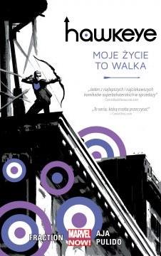 HAWKEYE. TOM 1. MOJE ŻYCIE TO WALKA