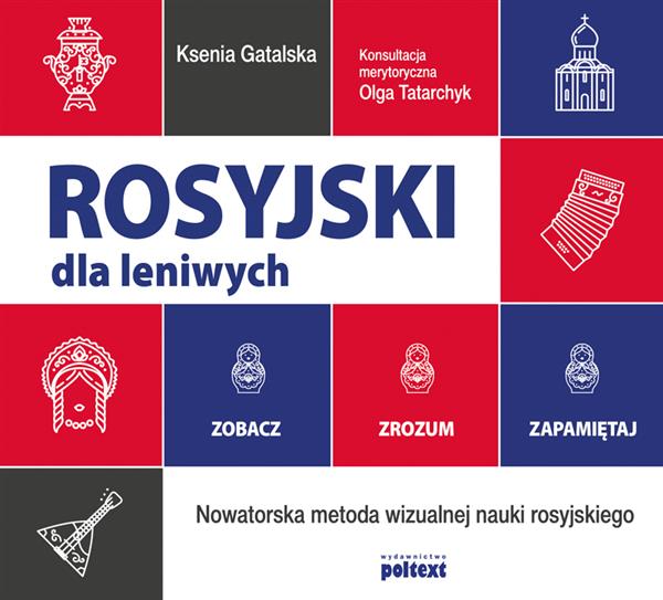 ROSYJSKI DLA LENIWYCH. NOWATORSKA METODA WIZUALNEJ