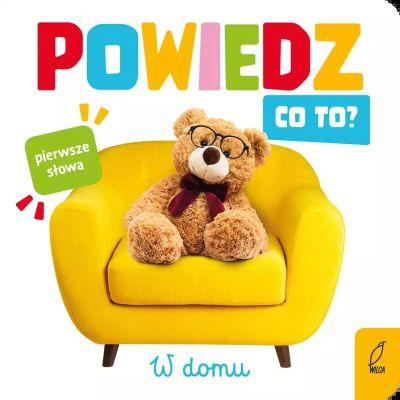POWIEDZ CO TO? W DOMU