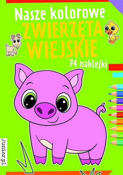 NASZE KOLOROWE ZWIERZĘTA WIEJSKIE