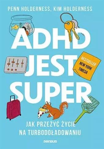 ADHD JEST SUPER. S.NOWY