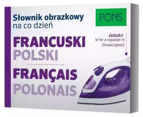 Słownik obrazkowy na co dzień. Francuski-polski