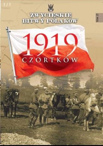 Czortków 1919. Seria: Zwycięskie bitwy Polaków