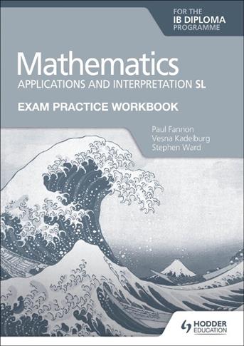 Exam Practice Workbook for Mathematics for the IB
