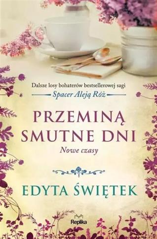 PRZEMINĄ SMUTNE DNI. NOWE CZASY
