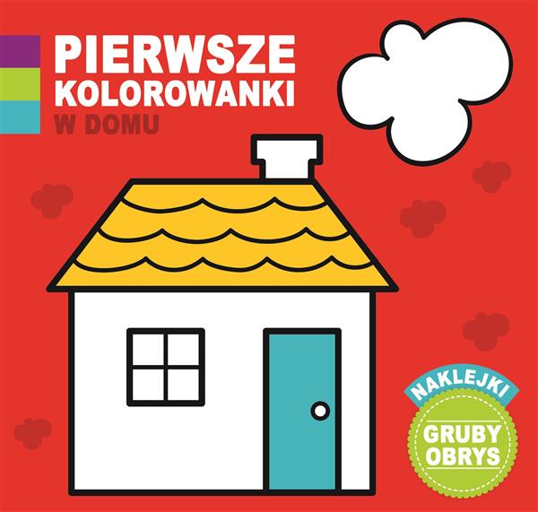 PIERWSZE KOLOROWANKI. W DOMU