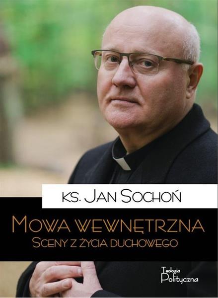 MOWA WEWNĘTRZNA. SCENY Z ŻYCIA DUCHOWEGO