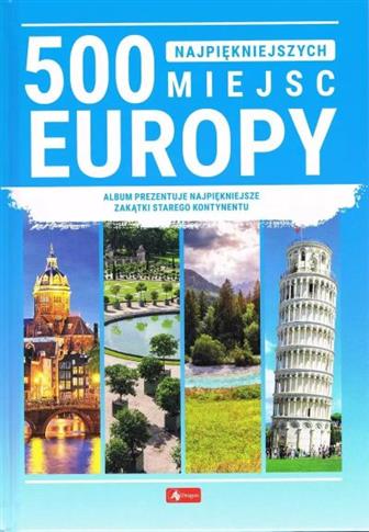 500 NAJPIĘKNIEJSZYCH MIEJSC EUROPY