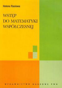 WSTĘP DO MATEMATYKI WSPÓŁCZESNEJ